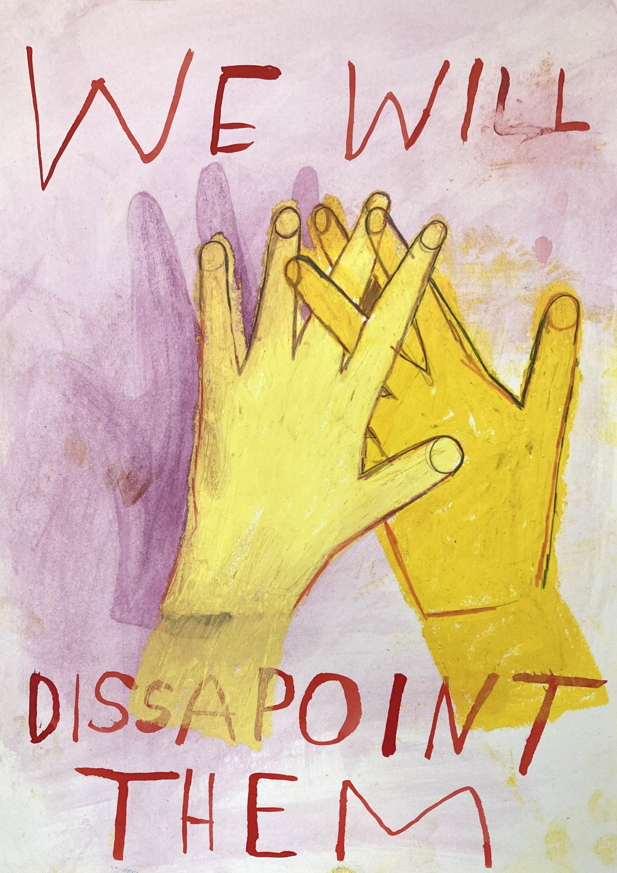We will disappoint them